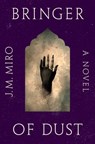 Bringer of Dust - J. M. Miro - 9781250833877