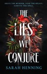 Lies We Conjure - Sarah Henning - 9781250841063