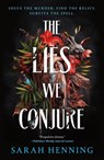 Lies We Conjure - Sarah Henning - 9781250841087