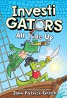 InvestiGators: All Tide Up - John Patrick Green - 9781250849892