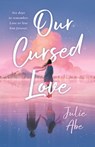 Our Cursed Love - Julie Abe - 9781250851314