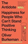 The Antidote - Oliver Burkeman - 9781250860408