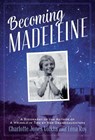 Becoming Madeleine - Charlotte Jones Voiklis ; Lena Roy - 9781250870278