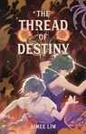 The Thread of Destiny - Aimee Lim - 9781250886200