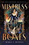 Mistress of Bones - Maria Z. Medina - 9781250888235