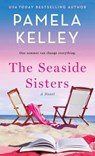 The Seaside Sisters - Pamela M. Kelley - 9781250888440