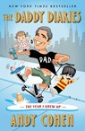 The Daddy Diaries - Andy Cohen - 9781250890917