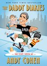 The Daddy Diaries - Andy Cohen - 9781250890924