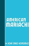 American Mariachi - José Cruz González ; Cynthia Reifler Flores - 9781257896509