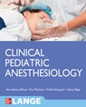 Clinical Pediatric Anesthesiology (Lange) - Kai Matthes ; Herodotos Ellinas ; Walid Alrayashi ; Aykut Bilge - 9781259585746