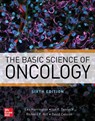 The Basic Science of Oncology, Sixth Edition - Lea Harrington ; Ian F. Tannock ; Richard Hill ; Dave Cescon - 9781259862076