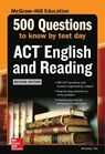 500 ACT English and Reading Questions to Know by Test Day, Second Edition - Anaxos Inc. - 9781260108323