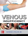 Venous Insufficiency - Raymond E. Phillips - 9781260461268