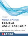 Morgan and Mikhail's Clinical Anesthesiology, Seventh Edition - John Butterworth ; David Mackey ; John Wasnick - 9781260473797