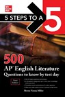 5 Steps to a 5: 500 AP English Literature Questions to Know by Test Day, Third Edition - Shveta Verma Miller - 9781260474732