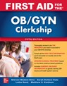 First Aid for the OB/GYN Clerkship, Fifth Edition - Shireen Madani Sims ; Sarah K. Dotters-Katz ; Latha Ganti ; Matthew Kaufman - 9781264264933