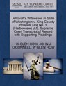 Jehovah's Witnesses in State of Washington V. King County Hospital Unit No. 1 (Harborview) U.S. Supreme Court Transcript of Record with Supporting Pleadings - W Glen How ; John J O'Connell - 9781270515715