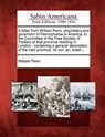 A Letter from William Penn, Proprietary and Governour of Pennsylvania in America, to the Committee of the Free Society of Traders of That Province R - PENN,  William - 9781275726185