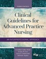 Clinical Guidelines For Advanced Practice Nursing - Geraldine M. Collins-Bride ; JoAnne M. Saxe ; Karen G. Duderstadt ; Rebekah Kaplan - 9781284093131