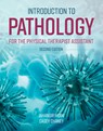 Introduction To Pathology For The Physical Therapist Assistant - Jahangir Moini ; Casey Chaney - 9781284179361
