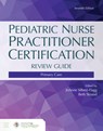 Pediatric Nurse Practitioner Certification Review Guide - JoAnne Silbert-Flagg ; Elizabeth D. Sloand - 9781284183191