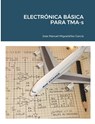 ELECTRONICA BASICA PARA TMA-s - Jose Manuel Miguelanez Garcia - 9781291542998