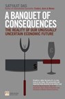 A Banquet of Consequences - Satyajit Das - 9781292123806