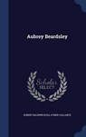 Aubrey Beardsley - ROSS,  Robert Baldwin - 9781297876578