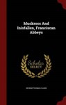 Muckross and Inisfallen, Franciscan Abbeys - CLARK,  George Thomas - 9781298849243