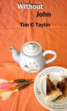 Without John - Tim C Taylor - 9781301012268