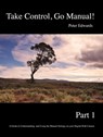 Take Control, Go Manual Part 1 - Peter Edwards - 9781301028641