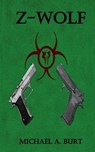Z-Wolf - Michael A. Burt - 9781301141166