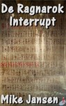 De Ragnarok Interrupt - Mike Jansen - 9781301189120