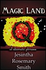 Magic Land Q of idiomatic phrases - Jesintha Rosemary Smith - 9781301519323