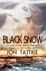 The Human Novel, Part 1: Black Snow. - Jon Tattrie - 9781301581016