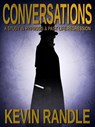 Conversations - A Study in Hypnosis & Past Life Regression - Kevin Randle - 9781301612161