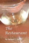 The Restaurant - Rachael C. Smith - 9781301708314