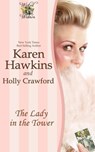 The Lady in the Tower (A Wicked Widows Short Story) - Karen Hawkins - 9781301803552