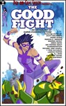 The Good Fight - Scott Bachmann ; Frank Byrns ; Marion G. Harmon ; Warren Hately ; Drew Hayes ; Ian Thomas Healy ; Hydrargentium ; Michael Ivan Lowell ; T. Mike McCurley ; Landon Porter ; R.J. Ross ; Cheyanne Young ; Jim Zoetewey - 9781310026461