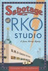 Sabotage at RKO Studio - Christopher Geoffrey McPherson - 9781310048463