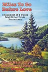 Miles To Go Before Love (Boxed Set of 4 Sweet Mail Order Bride Romances) - Becca Haist ; Joyce Melbourne ; Helen Keating - 9781310369414