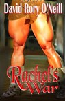 Rachel's War - David Rory O'Neill - 9781310481543