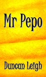 Mr Pepo - Duncan Leigh - 9781310506901