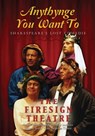 Anythynge You Want To: Shakespeare's Lost Comedie - Firesign Theatre - 9781310588204