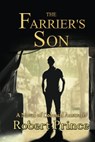 The Farrier's Son - Robert Prince - 9781310602320