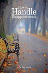 How to Handle Disappointments - Reg Morais - 9781310670596