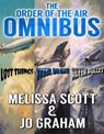 The Order of the Air Omnibus - Lost Things - Steel Blues - Silver Bullet - Melissa Scott ; Jo Graham - 9781311036186