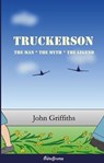Truckerson (The man, the myth, the legend) - John F Griffiths - 9781311286734