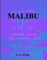 Malibu and the Art of Isa Maintenance - Isa Moore - 9781311302564