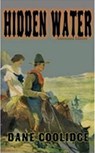 Hidden Water Annotated Edition - Dane Coolidge - 9781311521378